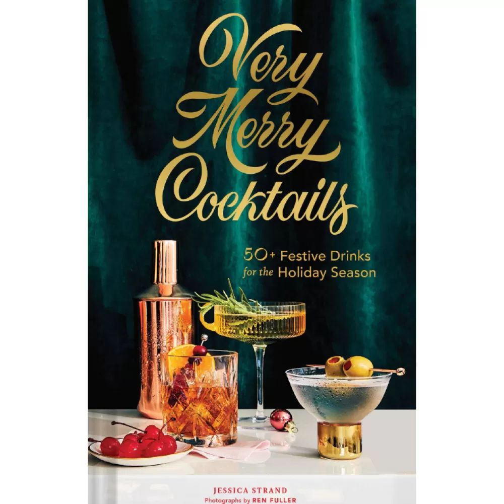 Shop Very Merry Cocktails: 50+ Festive Drinks For The Holiday Season Books
